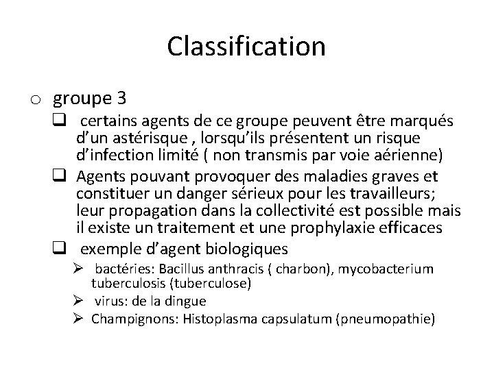 Classification o groupe 3 q certains agents de ce groupe peuvent être marqués d’un