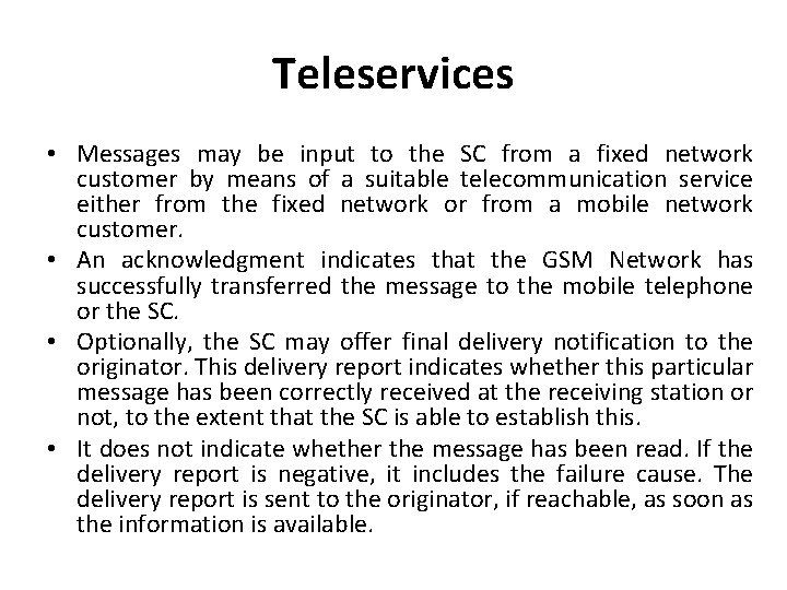 Teleservices • Messages may be input to the SC from a fixed network customer