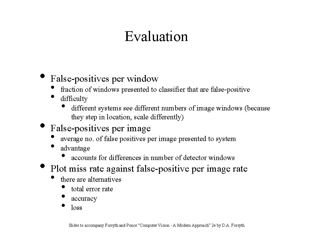 Evaluation • • • False-positives per window • • fraction of windows presented to