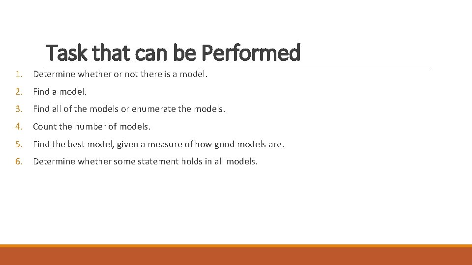 Task that can be Performed 1. Determine whether or not there is a model.