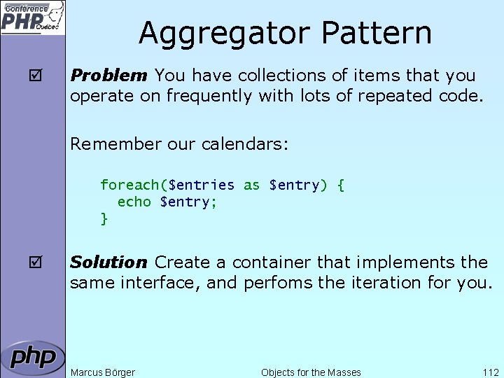 Aggregator Pattern þ Problem: You have collections of items that you operate on frequently