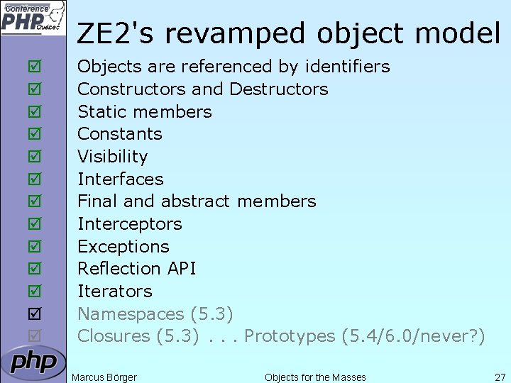 ZE 2's revamped object model þ þ þ þ Objects are referenced by identifiers