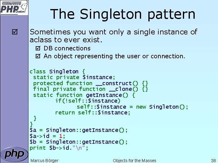 The Singleton pattern þ Sometimes you want only a single instance of aclass to