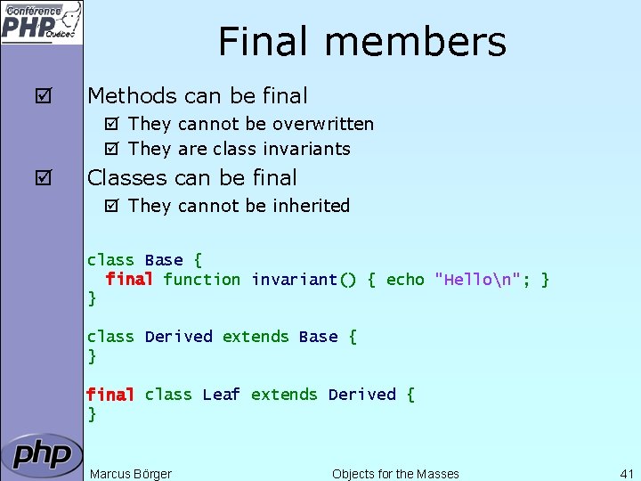 Final members þ Methods can be final þ They cannot be overwritten þ They