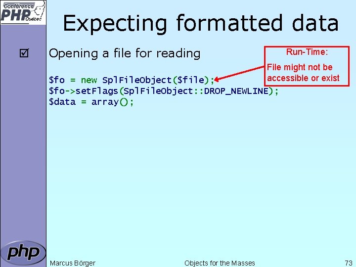 Expecting formatted data þ Opening a file for reading Run-Time: File might not be