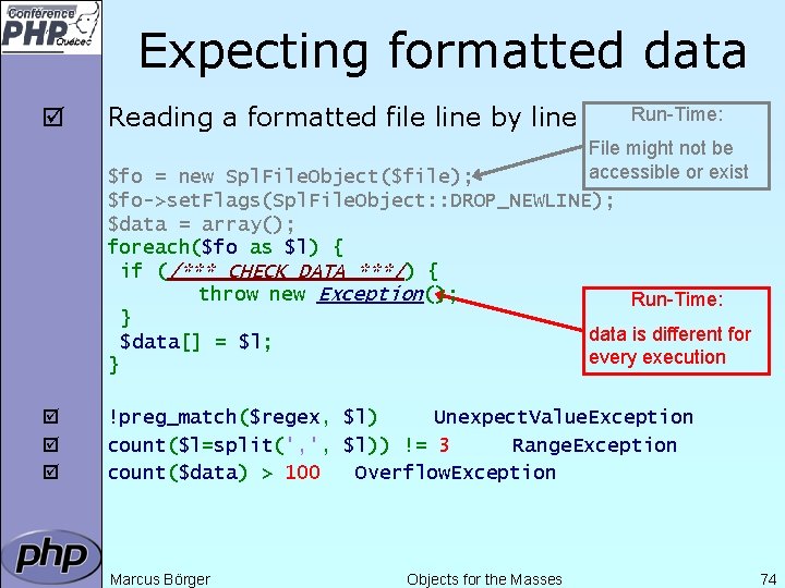 Expecting formatted data þ Reading a formatted file line by line Run-Time: File might