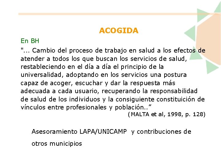 ACOGIDA En BH ". . . Cambio del proceso de trabajo en salud a