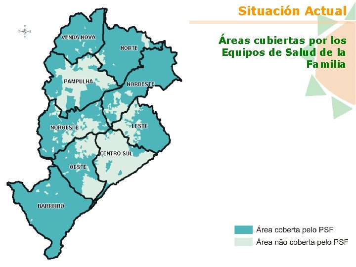 Situación Actual Áreas cubiertas por los Equipos de Salud de la Familia 