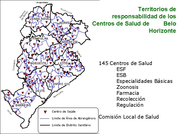 Territorios de responsabilidad de los Centros de Salud de Belo Horizonte 145 Centros de
