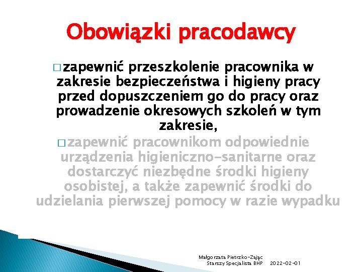 Obowiązki pracodawcy � zapewnić przeszkolenie pracownika w zakresie bezpieczeństwa i higieny pracy przed dopuszczeniem