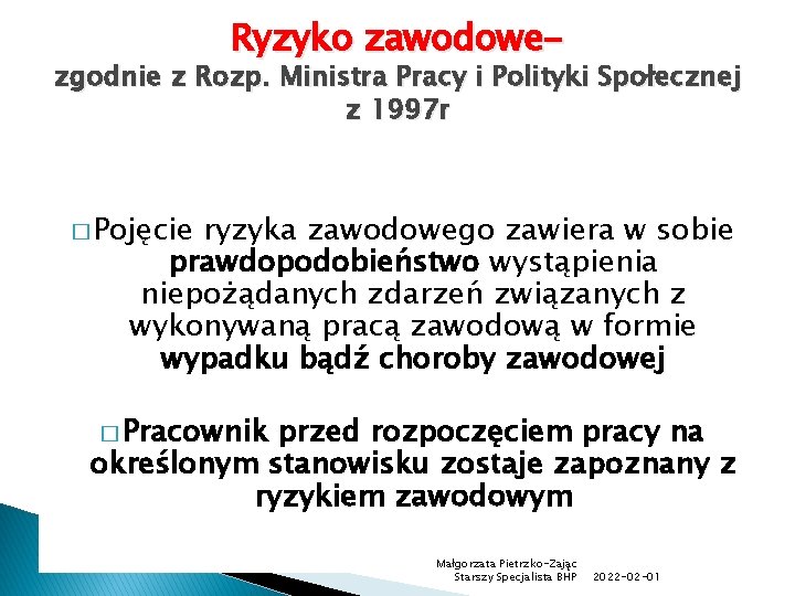 Ryzyko zawodowe- zgodnie z Rozp. Ministra Pracy i Polityki Społecznej z 1997 r �