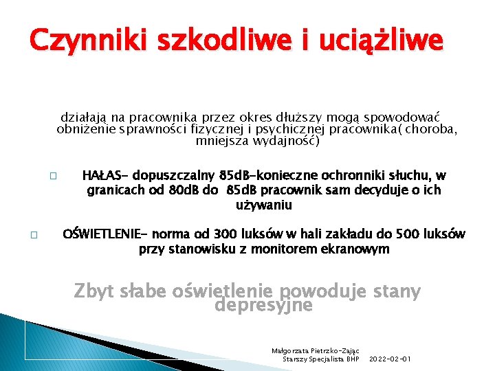 Czynniki szkodliwe i uciążliwe działają na pracownika przez okres dłuższy mogą spowodować obniżenie sprawności