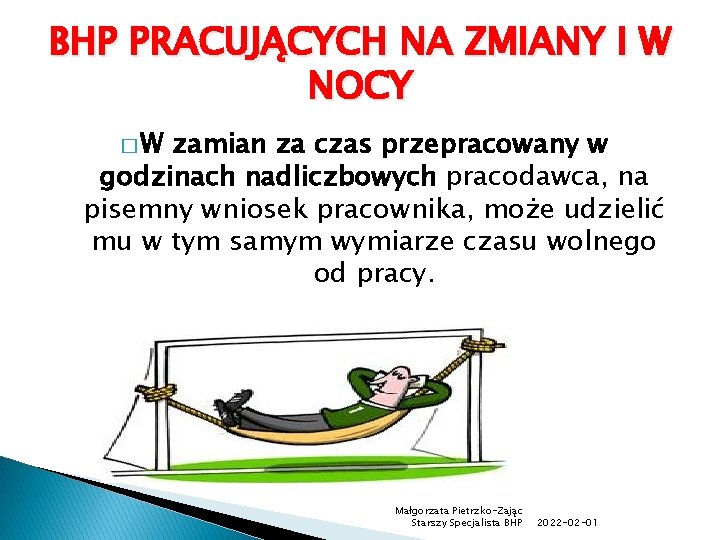 BHP PRACUJĄCYCH NA ZMIANY I W NOCY �W zamian za czas przepracowany w godzinach