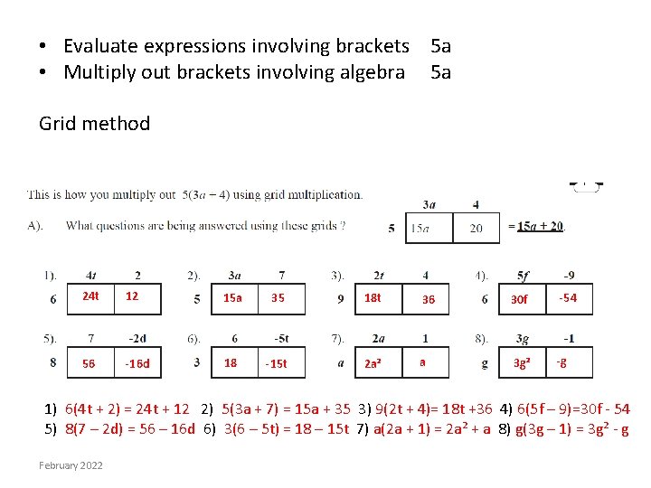  • Evaluate expressions involving brackets 5 a • Multiply out brackets involving algebra