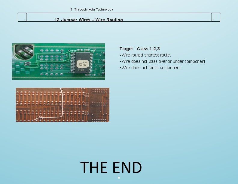 7 Through-Hole Technology 13 Jumper Wires – Wire Routing Target - Class 1, 2,