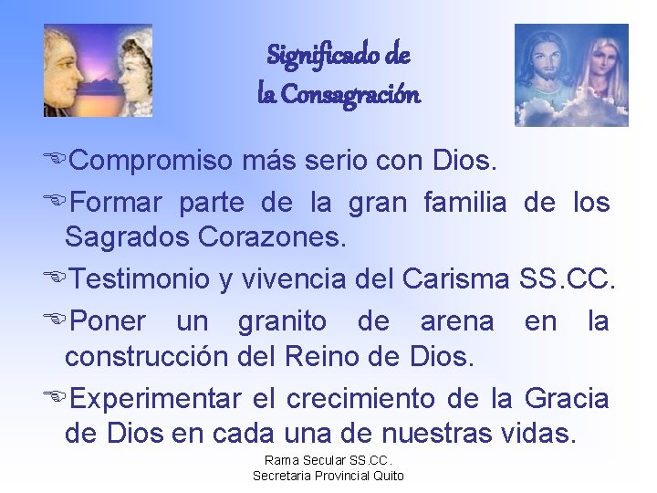 Significado de la Consagración ECompromiso más serio con Dios. EFormar parte de la gran