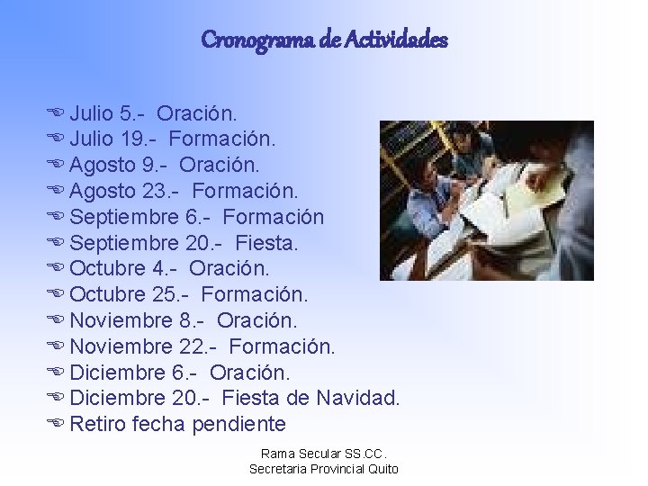 Cronograma de Actividades E Julio 5. - Oración. E Julio 19. - Formación. E