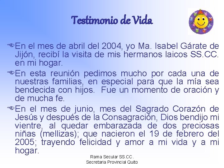 Testimonio de Vida EEn el mes de abril del 2004, yo Ma. Isabel Gárate