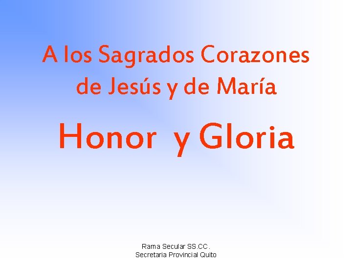 A los Sagrados Corazones de Jesús y de María Honor y Gloria Rama Secular