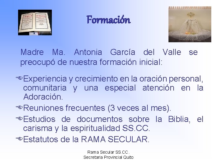 Formación Madre Ma. Antonia García del Valle se preocupó de nuestra formación inicial: EExperiencia