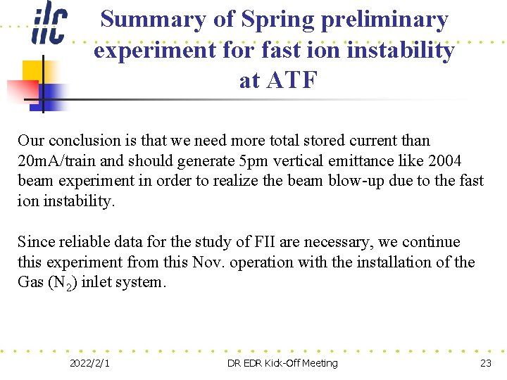 Summary of Spring preliminary experiment for fast ion instability at ATF Our conclusion is