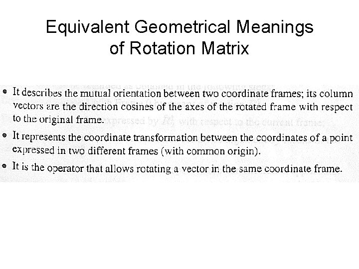 Equivalent Geometrical Meanings of Rotation Matrix 