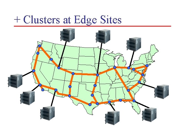 + Clusters at Edge Sites 