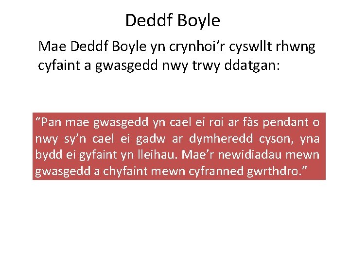 Deddf Boyle Mae Deddf Boyle yn crynhoi’r cyswllt rhwng cyfaint a gwasgedd nwy trwy