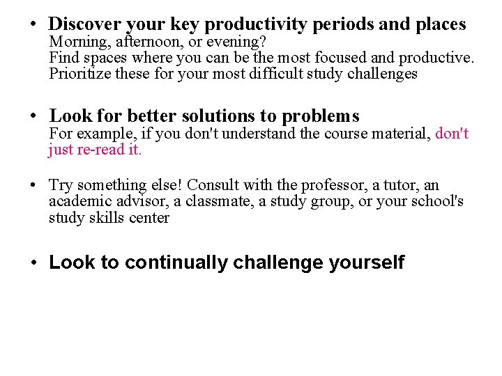  • Discover your key productivity periods and places Morning, afternoon, or evening? Find