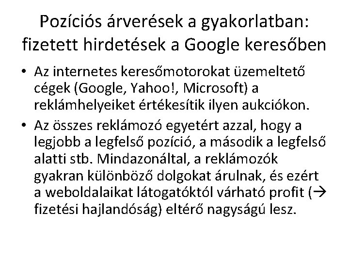 Pozíciós árverések a gyakorlatban: fizetett hirdetések a Google keresőben • Az internetes keresőmotorokat üzemeltető