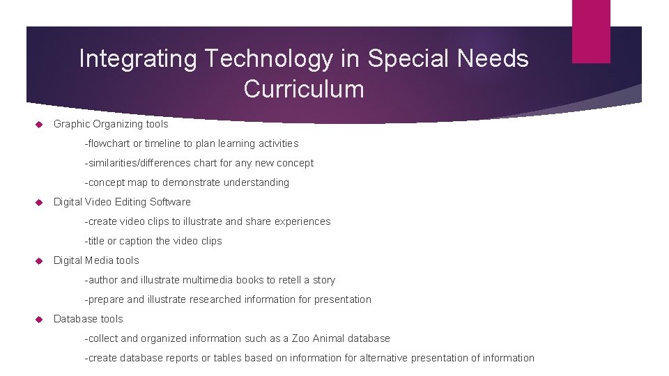 Integrating Technology in Special Needs Curriculum Graphic Organizing tools -flowchart or timeline to plan