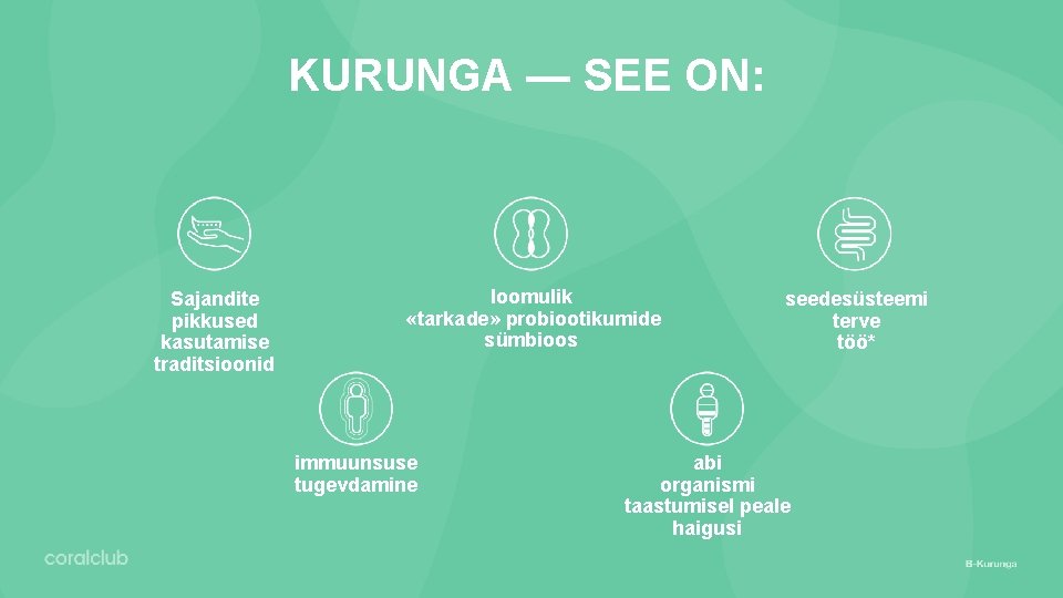 KURUNGA — SEE ON: Sajandite pikkused kasutamise traditsioonid loomulik «tarkade» probiootikumide sümbioos immuunsuse tugevdamine