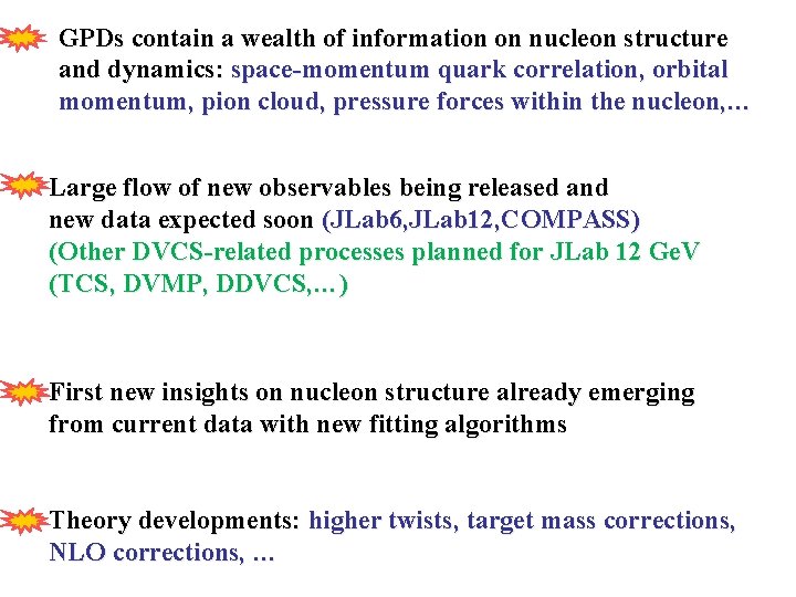 GPDs contain a wealth of information on nucleon structure and dynamics: space-momentum quark correlation,