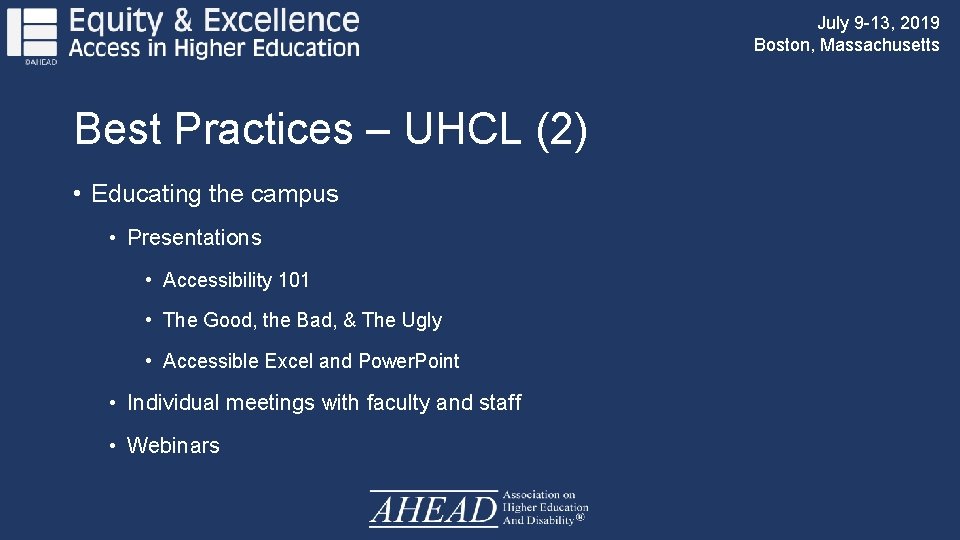 July 9 -13, 2019 Boston, Massachusetts Best Practices – UHCL (2) • Educating the