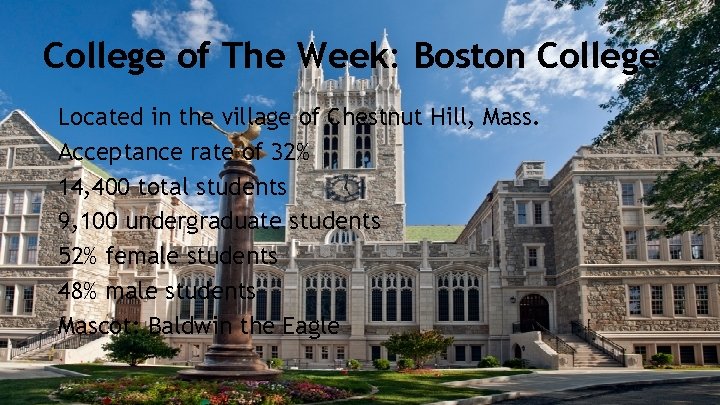 College of The Week: Boston College Located in the village of Chestnut Hill, Mass.