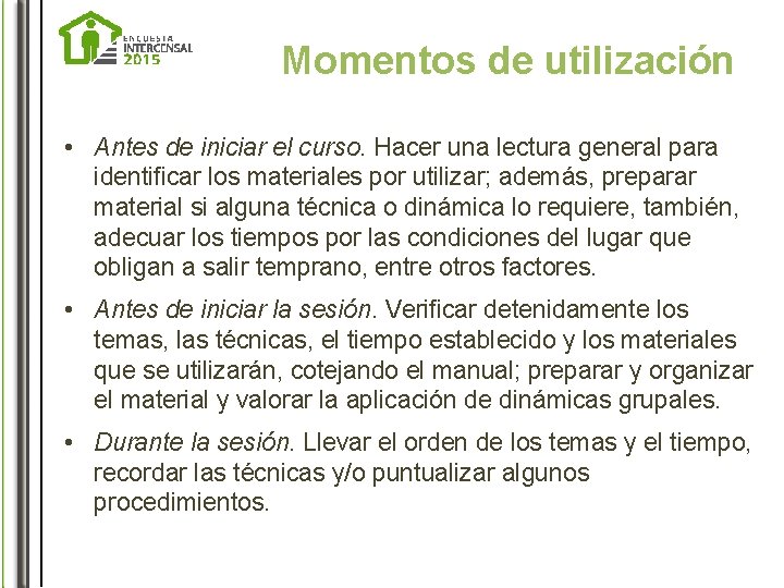 Momentos de utilización • Antes de iniciar el curso. Hacer una lectura general para