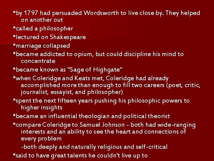 *by 1797 had persuaded Wordsworth to live close by. They helped on another out