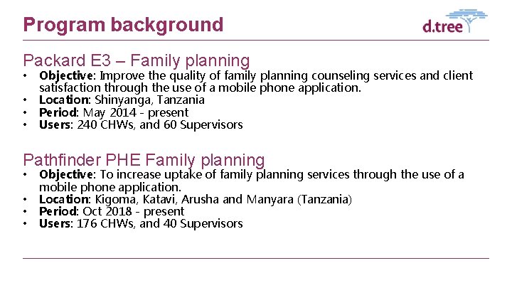 Program background Packard E 3 – Family planning • • Objective: Improve the quality