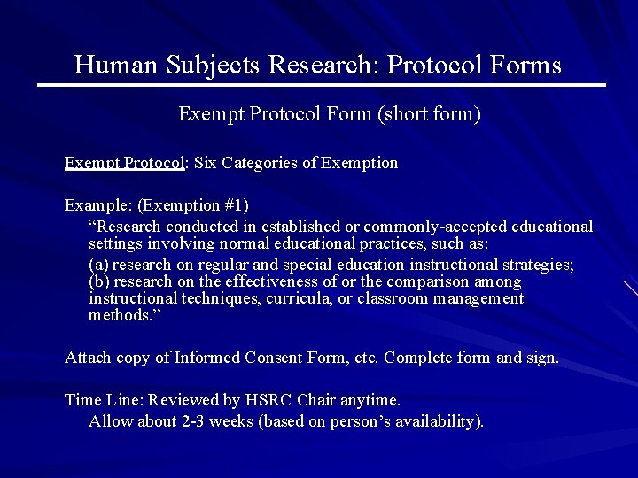 Human Subjects Research: Protocol Forms Exempt Protocol Form (short form) Exempt Protocol: Six Categories