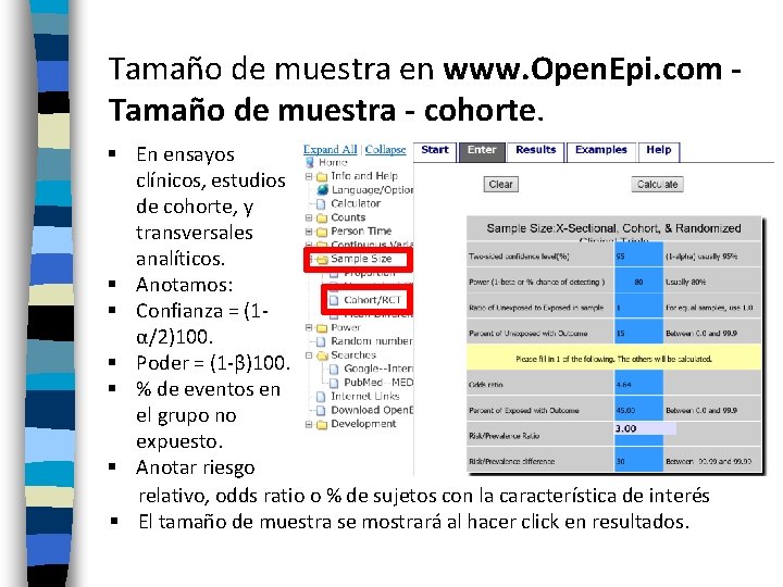 Tamaño de muestra en www. Open. Epi. com Tamaño de muestra - cohorte. §