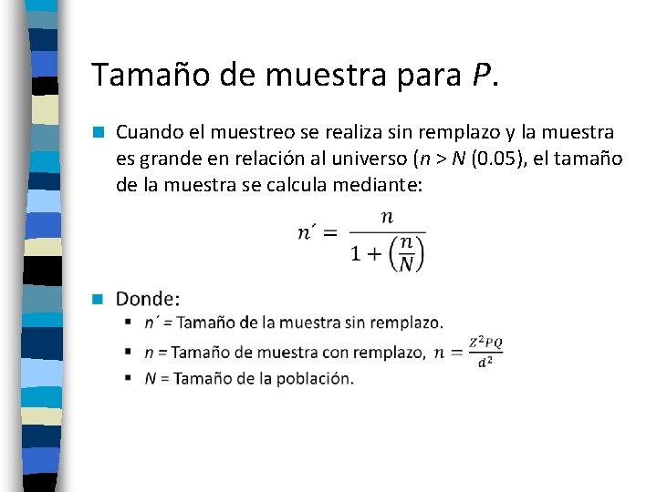 Tamaño de muestra para P. n Cuando el muestreo se realiza sin remplazo y