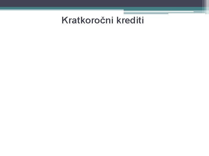 Kratkoročni krediti 