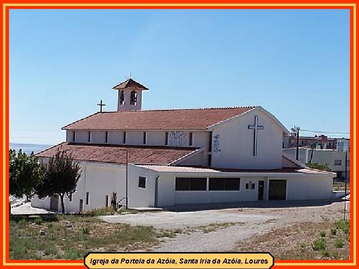 Igreja da Portela da Azóia, Santa Iria da Azóia, Loures 