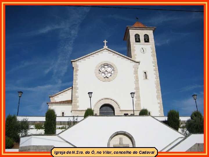 Igreja de N. Sra. do Ó, no Vilar, concelho do Cadaval 