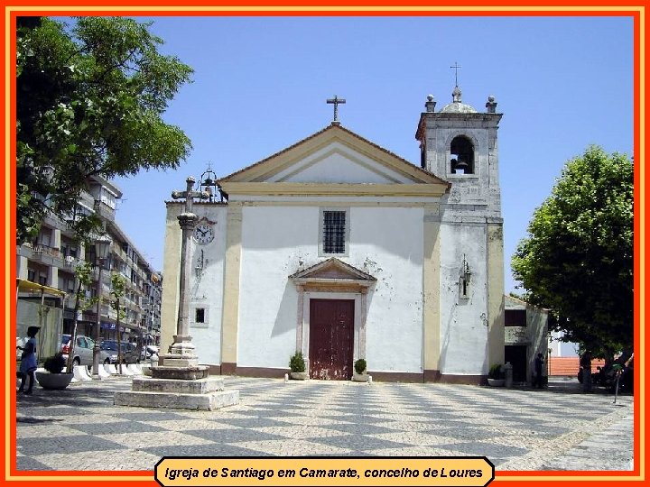 Igreja de Santiago em Camarate, concelho de Loures 