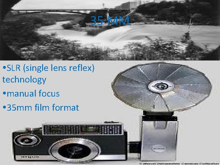 35 MM SLR (single lens reflex) technology manual focus 35 mm film format 