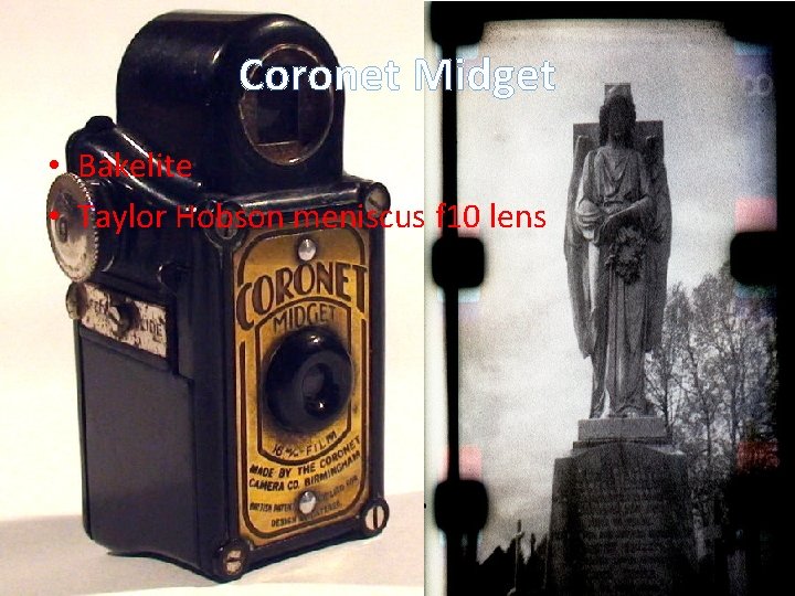 Coronet Midget • Bakelite • Taylor Hobson meniscus f 10 lens 