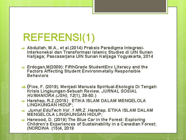 REFERENSI(1) Abdullah, M. A. , et al. (2014) Praksis Paradigma Integrasi. Interkoneksi dan Transformasi