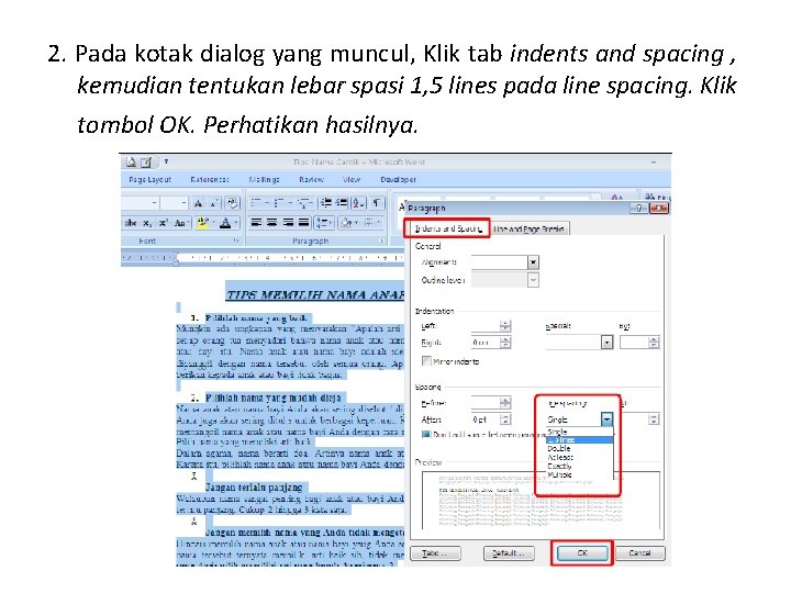2. Pada kotak dialog yang muncul, Klik tab indents and spacing , kemudian tentukan