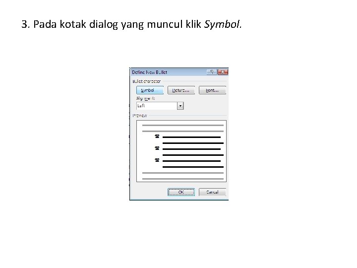 3. Pada kotak dialog yang muncul klik Symbol. 